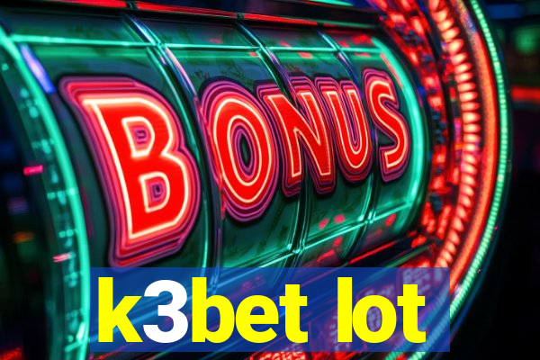 k3bet lot